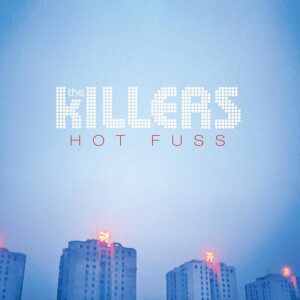 The Killers Hot Fuss